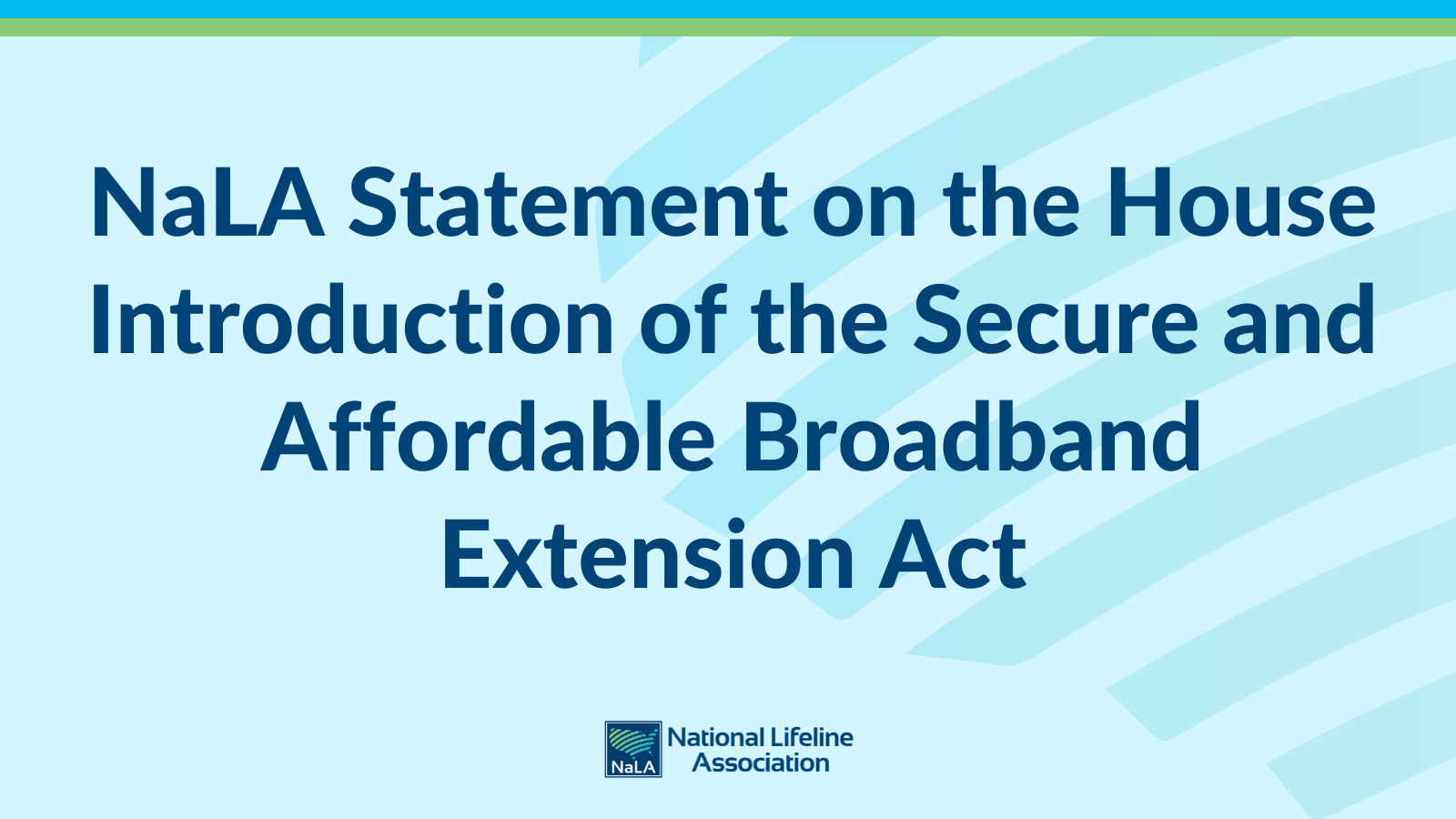 NaLA Statement on the House Introduction of the Secure and Affordable Broadband Extension Act