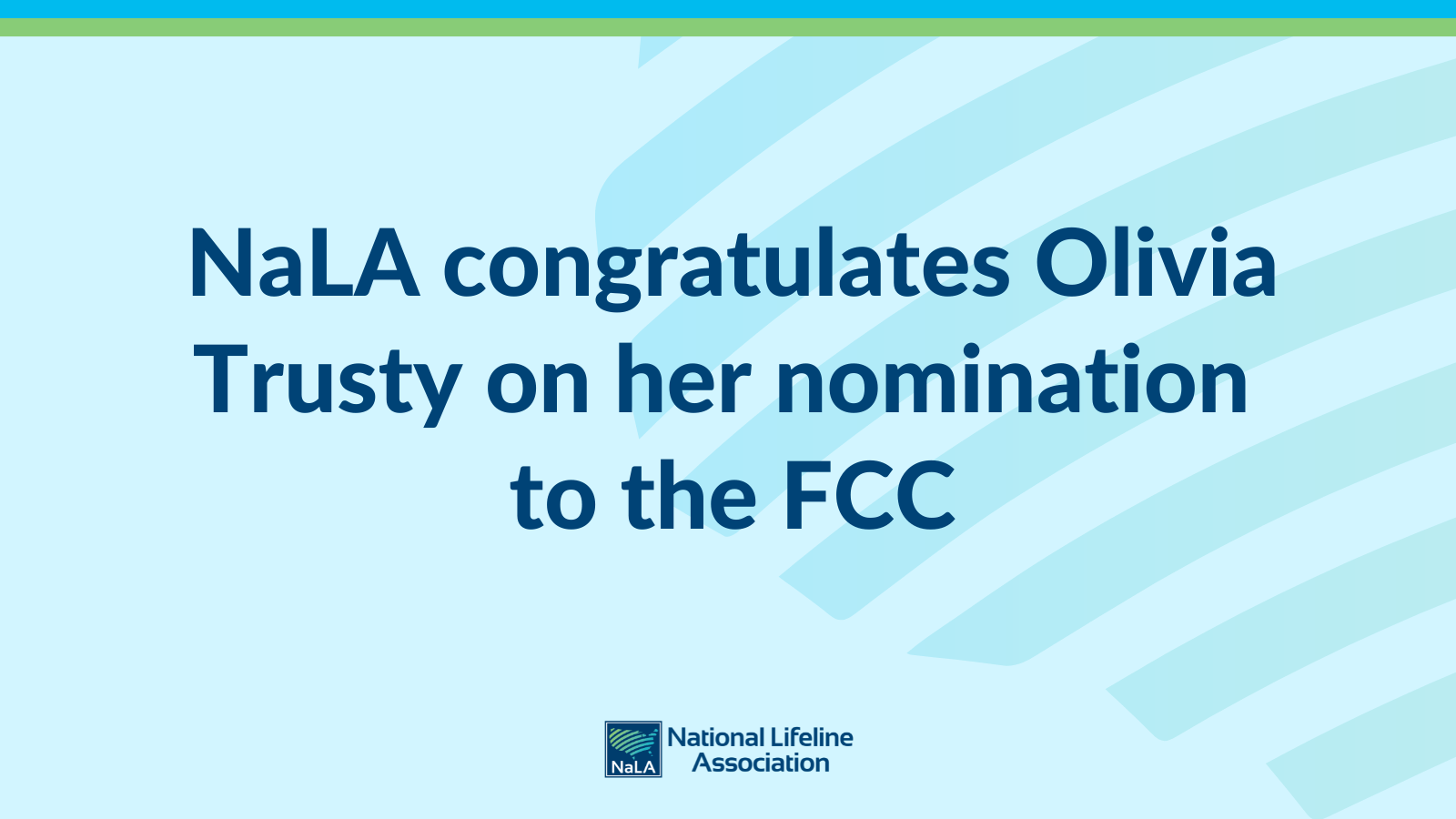 Image with writing stating: NaLA congratulates Olivia Trusty on her nomination to the FCC