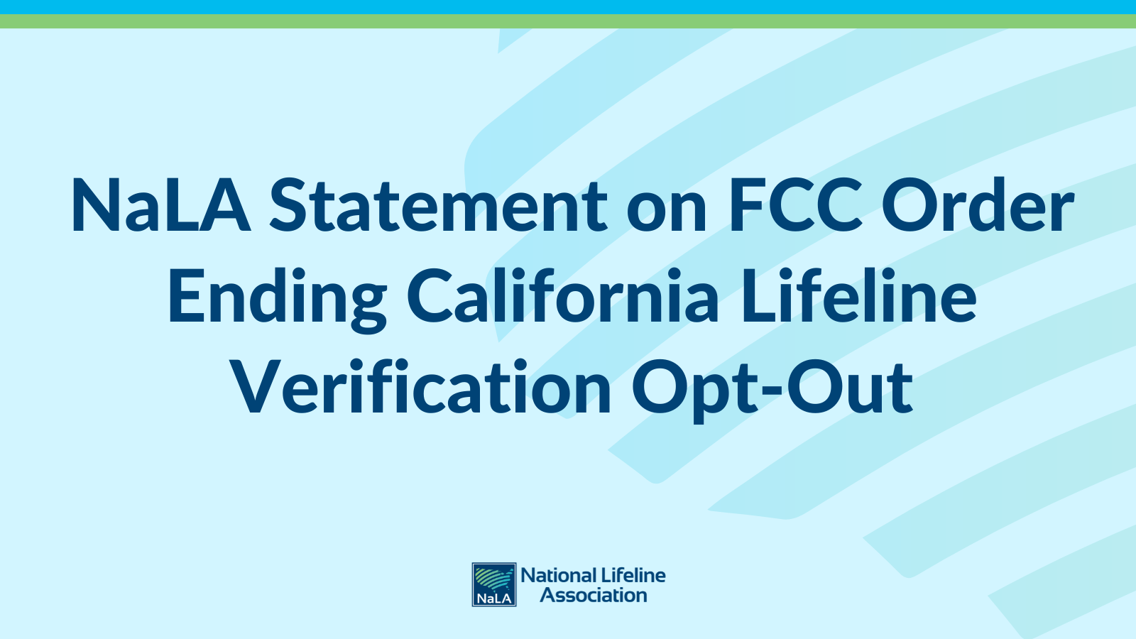 NaLA Statement on FCC Order Ending California Lifeline Verification Opt-Out