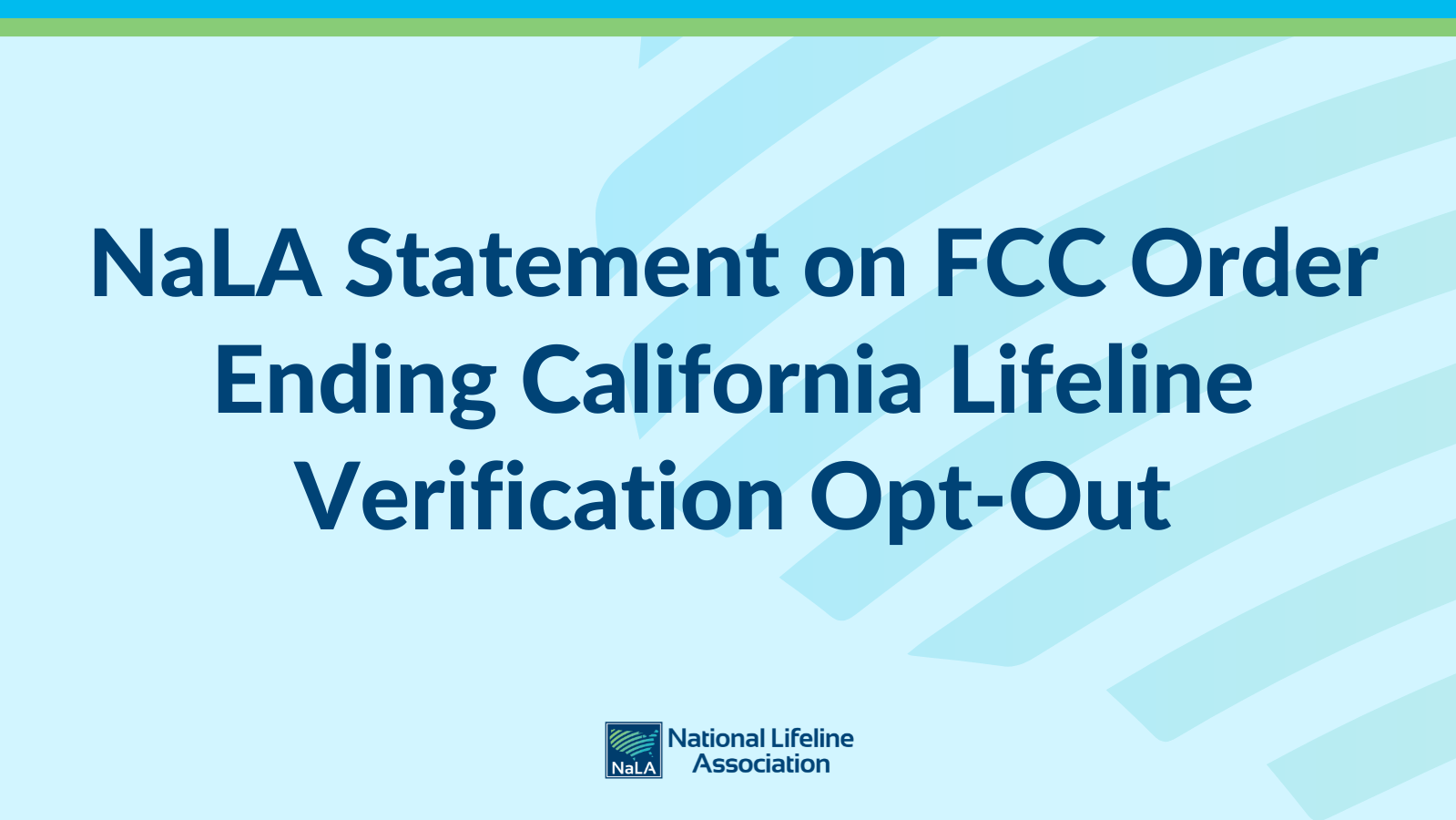NaLA Statement on FCC Order Ending California Lifeline Verification Opt-Out
